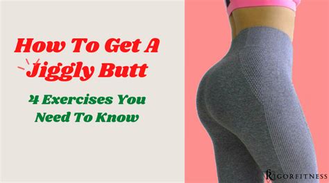 how to make butt more jiggly|Jiggly Booty